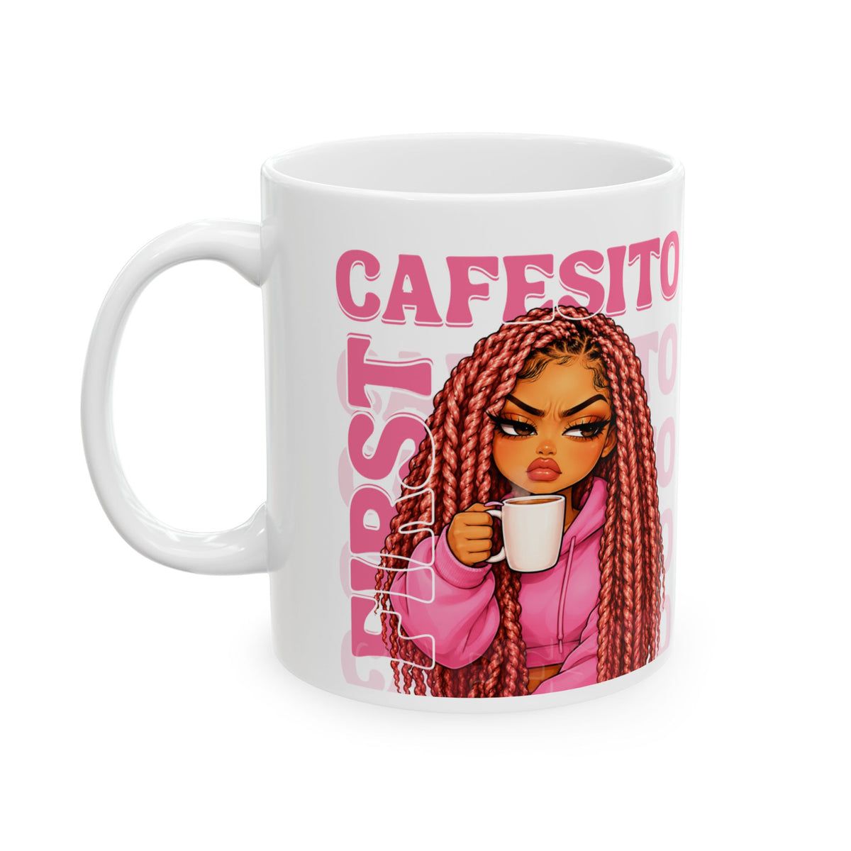 TAZA "CAFECITO FIRST / CAFECITO PRIMERO" + DEDICATORIA PERSONALIZADA Ceramic, (11oz, 15oz)